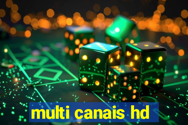 multi canais hd